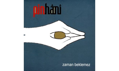 ZAMAN BEKLEMEZ (PİNHANİ) 